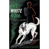 The White Wolf (Valancourt 20th Century Classics)