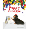 Puppy Picasso: the true story of a little blind dog who could paint