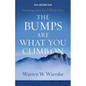 The Bumps Are What You Climb on: Encouragement for Difficult Days