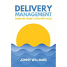 Delivery Management: Enabling Teams to Deliver Value