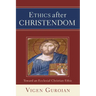 Ethics after Christendom