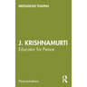 J. Krishnamurti: Educator for Peace