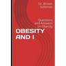 Obesity and I: Questions and Answers on Obesity