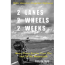 2 Lanes - 2 Wheels - 2 Weeks