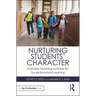 Nurturing Students' Character: Everyday Teaching Activities for Social-Emotional Learning