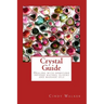Crystal Guide: Healing with gemstone infused waters, elixirs and massage oils