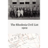 The Rhodesia Civil Service List 1902