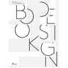 Book Design: From the Printing Basics to the Most Impressive Designs