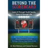 Beyond the Scoreboard: Learn It Through Youth Sports, Carry It Through Life