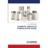 Cosmetic Products Formulation Guide