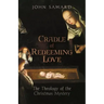 Cradle of Redeeming Love: The Theology of the Christmas Mystery