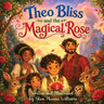 Theo Bliss and the Magical Rose