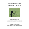 The Making of an Exhibit Hall: Bringing to Life Amazonian Indian Culture