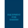 Equipment for Bakers