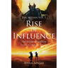 Rise of Influence: The Revised Version