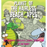 Planet of the Hairless Beach Apes