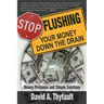 Stop Flushing Your Money Down the Drain