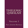 Thelemic Qabalah: Volume I