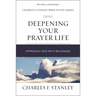 Deepening Your Prayer Life: Approach God with Boldness
