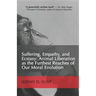 Suffering, Empathy, and Ecstasy: Animal Liberation as the Furthest Reaches of Our Moral Evolution