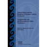 Textual History and the Reception of Scripture in Early Christianity: Textgeschichte Und Schriftrezeption Im Frhen Christentum