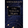 A Sky Written In Stars