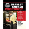 The Bradley Smoker Cookbook: Tips, Tricks, and Recipes from Bradley Smoker's Pro Staff