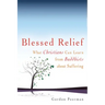 Blessed Relief: What Christians Can Learn from Buddhists about Suffering
