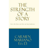 The Strength of a Story: Earn the eyes and ears of any audience