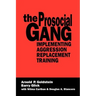 The Prosocial Gang: Implementing Aggression Replacement Training