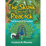 The Skunk and the Peacock: The Secret of Friendship