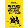 Awkward Conversations with Animals I've F*cked