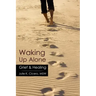 Waking Up Alone: Grief & Healing