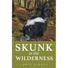 Skunk in the Wilderness