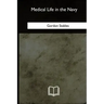 Medical Life in the Navy