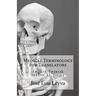 Medical Terminology for Translators: English-Spanish Medical Terms