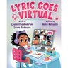 Lyric Goes Virtual