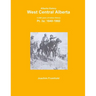 Alberta History: West Central Alberta; 13,000 years of Indian History, Pt.3a: 1840-