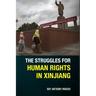 The Struggles for Human Rights in Xinjiang