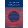 The Caged Owl: New and Selected Poems