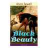 Black Beauty (Illustrated): Classic of World Literature