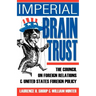 Imperial Brain Trust: The Council on Foreign Relations and United States Foreign Policy