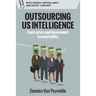 Outsourcing Us Intelligence: Contractors and Government Accountability