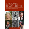 Cherokee DNA Studies II: More Real People Who Proved the Geneticists Wrong