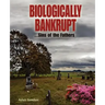 Biologically Bankrupt: Sins of the Fathers