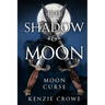 The Shadow and Moon: Moon Curse