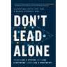 Don't Lead Alone: Think Like a System, Act Like a Network, Lead Like a Movement!