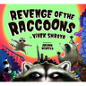 Revenge of the Raccoons