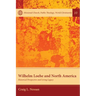 Wilhelm Loehe and North America: Historical Perspective and Living Legacy