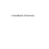 A Handbook of Heresies